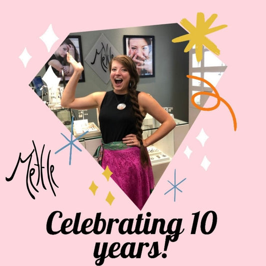 Celebrating 10 Years of Mettle by Abby - Mettle by Abby